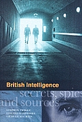British Intelligence: Secrets, Spies and Sources