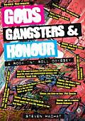 Gods, Gangsters and Honour: A Rock 'n' Roll Odyssey