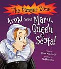 Avoid Being Mary, Queen of Scots