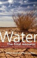 Water The Final Resource How the Politics of Water Will Impact the World