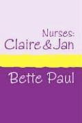 Nurses: Claire's Conquests and Jan's Journey