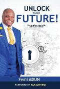 Unlock Your Future: How Prophecy Can Guide You to Your Destiny