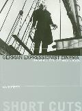 German Expressionist Cinema: The World of Light and Shadow