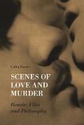 Scenes of Love & Murder Renoir Film & Philosophy