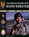 Encyclopedia of Elite Forces in the Second World War: Paratroops, Commandos, Rangers, Waffen SS