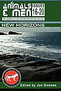 New Horizons: Animals & Men Issues 16-20 Collected Editions Vol. 4