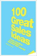 100 Great Sales Ideas From Leading Companies Around the World