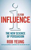 I is for Influence: The new science of persuasion