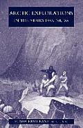 Arctic Explorations in the Years 1853, '54, '55: The Second Grinnell Expedition in Search of Sir John Franklin Vol 2