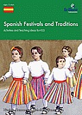 Spanish Festivals and Traditions - Activities and Teaching Ideas for Ks3