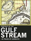 Portrait of the Gulf Stream: In Praise of Currents (Armchair Traveller)