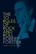 The 10 Rules of Rock and Roll: Collected Music Writings / 2005-09