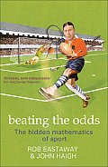 Beating the Odds The Hidden Mathematics of Sport