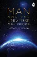Man & The Universe: An Islamic Perspective
