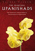 Principal Upanishads The Essential Philosophical Foundation of Hinduism
