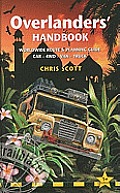 Overlanders Handbook Worldwide Route & Planning Guide Car 4WD Van Truck