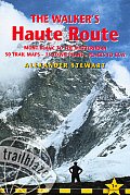 The Walker's Haute Route: Mont Blanc to the Matterhorn Planning, Places to Stay, Places to Eat, Includes 50 Trail Maps & 15 Town Plans