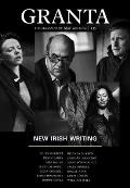 Granta 135 New Irish Writing