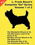 7 Books in 1: L. Frank Baum's Oz Series, Volume 1 of 2. the Wonderful Wizard of Oz, the Marvelous Land of Oz, Ozma of Oz, Dorothy an