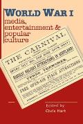 World War I Media, Entertainments & Popular Culture