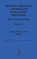 Modern Trends in Controlled Stochastic Processes: Theory and Applications, Volume II