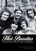Hot Burritos The True Story of Flying Burrito Brothers