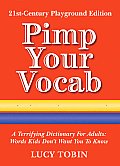 Pimp Your Vocab Words Kids Use at School A Terrifying Dictionary for Adults
