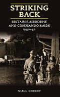 Striking Back: Britain's Airborne and Commando Raids 1940-42
