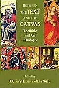 Between the Text and the Canvas: The Bible and Art in Dialogue