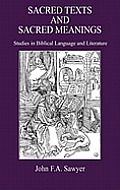 Sacred Texts and Sacred Meanings: Studies in Biblical Language and Literature