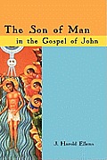 The Son of Man in the Gospel of John