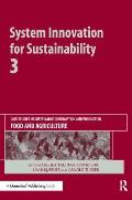 System Innovation for Sustainability 3: Case Studies in Sustainable Consumption and Production - Food and Agriculture