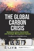 The Global Carbon Crisis: Emerging Carbon Constraints and Strategic Management Options