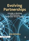 Evolving Partnerships: A Guide to Working with Business for Greater Social Change