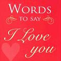 Words To Say I Love You