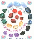 Little Book Of Crystal Tips & Cures