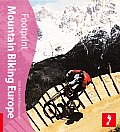 Footprint Mountain Biking Europe 1st Edition