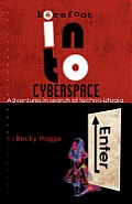 Barefoot Into Cyberspace: Adventures in Search of Techno-Utopia