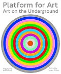 Platform For Art Art On The Underground