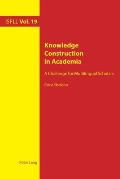 Knowledge Construction in Academia: A Challenge for Multilingual Scholars