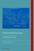 Biological Discourses: The Language of Science and Literature Around 1900
