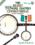 The Irish Tenor Banjo Chord Bible: GDEA Irish Tuning 1,728 Chords