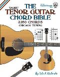 The Tenor Guitar Chord Bible: DGBE Chicago Tuning 2,160 Chords
