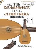 The Renaissance Lute Chord Bible: Standard 'G' Tuning 1,728 Chords