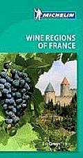 Michelin Green Guide Wine Regions of France 3rd Edition