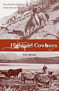 Highland Cowboys: From the Hills of Scotland to the American Wild West