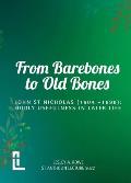 From Barebones to Old Bones. John St Nicholas (1604-1698): Godly Usefulness in Later Life