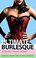 Ultimate Burlesque 30 Erotic Short Stories