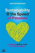 Sustainability @ the Speed of Passion Organize Wow & Flow in Your Business
