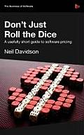 Dont Just Roll the Dice A Usefully Short Guide to Software Pricing